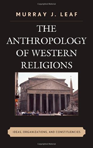 The Anthropology Of Western Religions Ideas Organizations And Constituencies Leaf