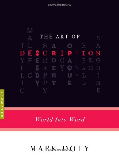 The Art Of Description World Into Word Doty Mark