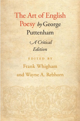 The Art Of English Poesy A Critical Ed George Puttenham Richard Puttenham John Lumley Baron Lumley Frank Whigham Wayne A Rebhorn