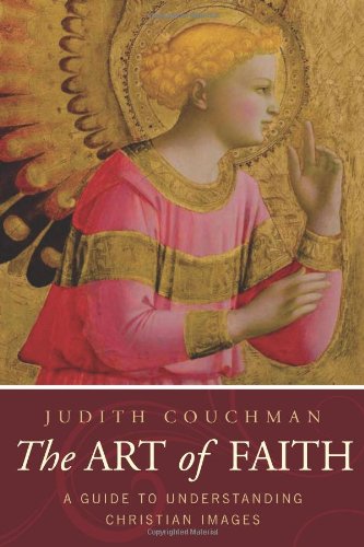 The Art Of Faith A Guide To Understanding Christian Images Couchman