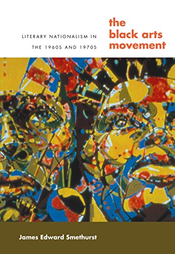 The Black Arts Movement Literary Nationalism In The 1960s And 1970s Annotated Edition Smethurst