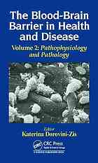 The Bloodbrain Barrier In Health And Disease Volume Two Pathophysiology And Pathology Dorovinizis