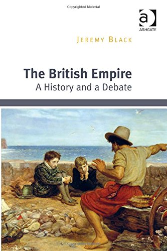 The British Empire A History And A Debate New Edition Black