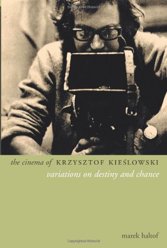 The Cinema Of Krzysztof Kieslowski Variations On Destiny And Chance Marek Haltof