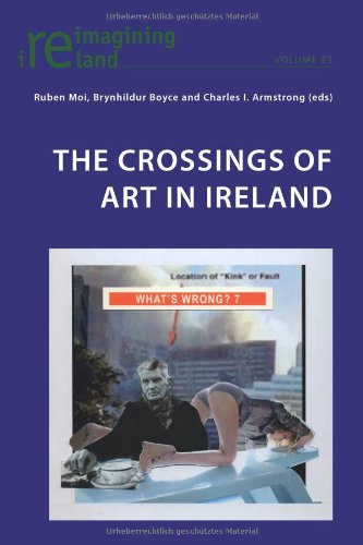 The Crossings Of Art In Ireland 1st Edition Armstrong Charles I Boyce