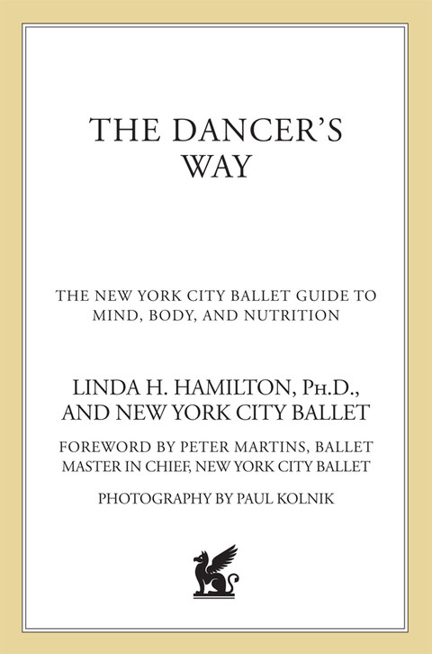 The Dancers Way The New York City Ballet Guide To Mind Body And Nutrition First Linda H Hamilton