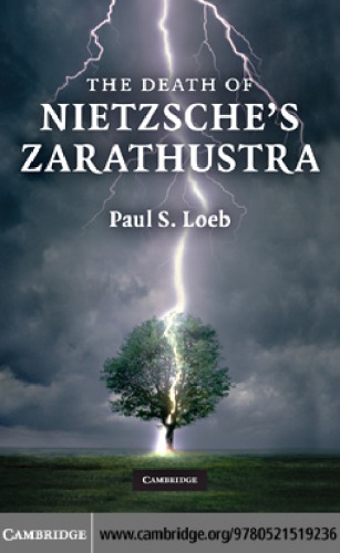 The Death Of Nietzsches Zarathustra Loeb Paul S