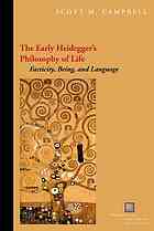 The Early Heideggers Philosophy Of Life Facticity Being And Language Facticity Being And Language Heidegger