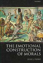 The Emotional Construction Of Morals Prinz Jesse J