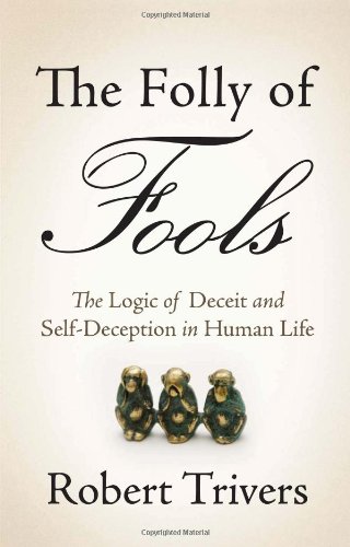 The Folly Of Fools 1st Edition Robert Trivers