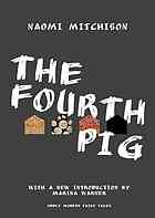 The Fourth Pig Naomi Mitchison Marina Warner