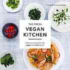 The Fresh Vegan Kitchen Delicious Recipes For The Vegan And Raw Kitchen Charlotte Bailey