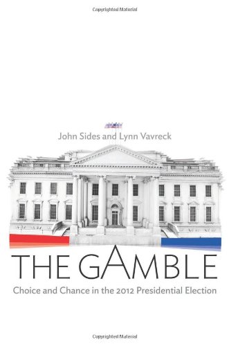 The Gamble Choice And Chance In The 2012 Presidential Election Sides