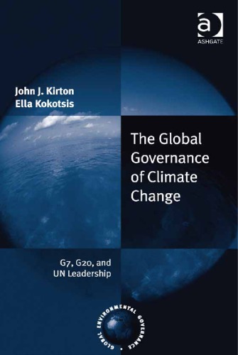 The Global Governance Of Climate Change G7 G20 And Un Leadership Besada
