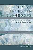 The Great American Songbooks Musical Texts Modernism And The Value Of Popular Culture Graham