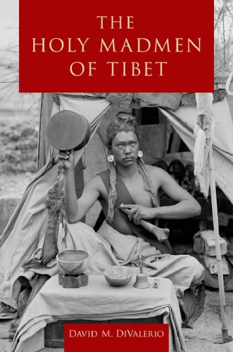 The Holy Madmen Of Tibet David M Divalerio