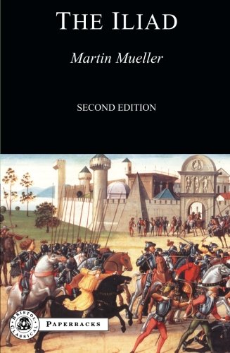 The Iliad 2nd Ed Mueller Martin
