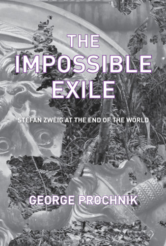 The Impossible Exile George Prochnik