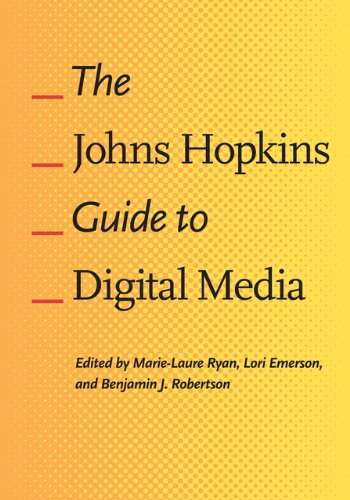 The Johns Hopkins Guide To Digital Media Emerson Lori Robertson