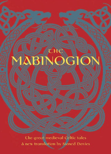 The Mabinogion The Great Medieval Celtic Tales Sioned Davies