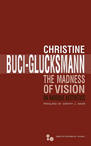 The Madness Of Vision On Baroque Aesthetics 1st Edition Baker