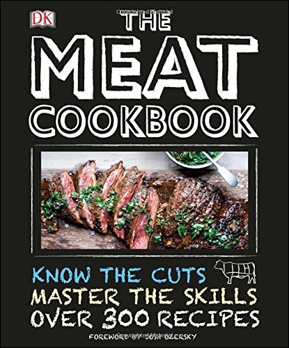 The Meat Cookbook Know The Cuts Master The Skills Over 300 Recipes 1st Edition Nichola Fletcher