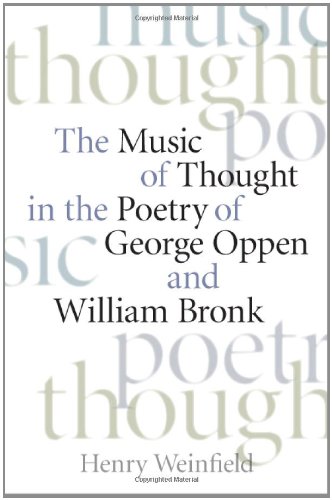 The Music Of Thought In The Poetry Of George Oppen And William Bronk 1st Edition Bronk