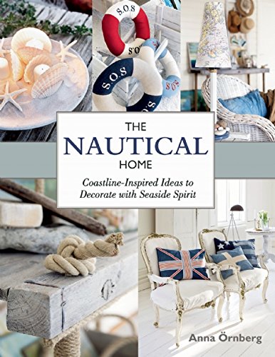 The Nautical Home Coastlineinspired Ideas To Decorate With Seaside Spirit Rnberg