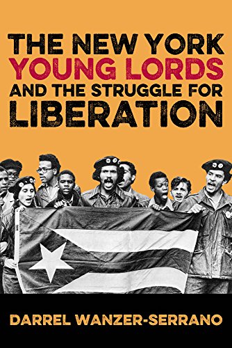 The New York Young Lords And The Struggle For Liberation Wanzerserrano