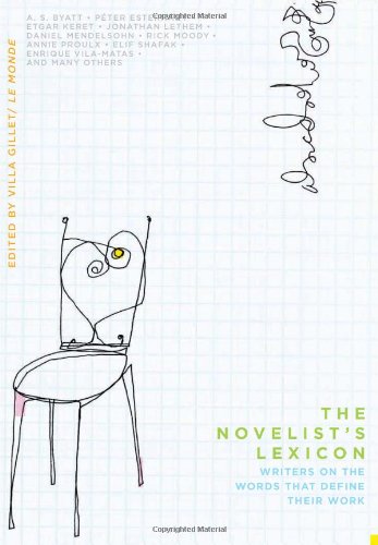 The Novelistss Lexicon Writers On The Words That Define Their Work Villa Gillet Le Monde