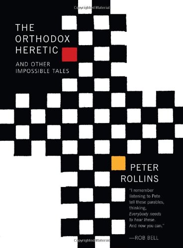 The Orthodox Heretic And Other Impossible Tales Rollins Peter
