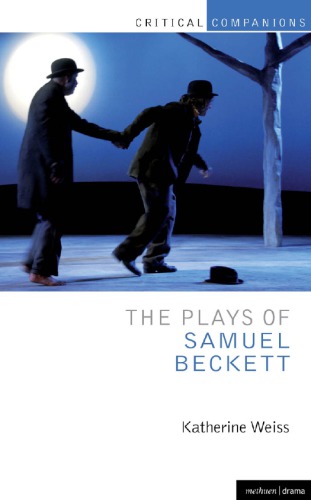 The Plays Of Samuel Beckett Katherine Weiss