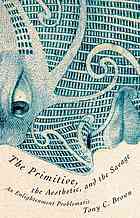 The Primitive The Aesthetic And The Savage An Enlightenment Problematic Brown