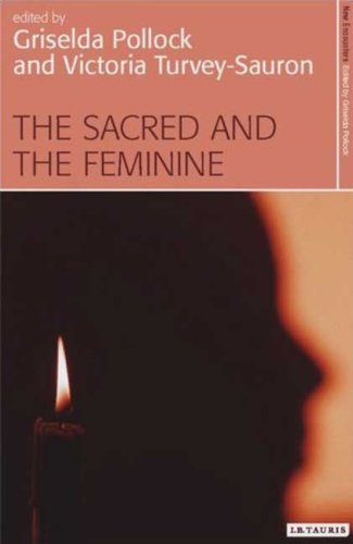 The Sacred And The Feminine Imagination And Sexual Difference Turvey Sauron