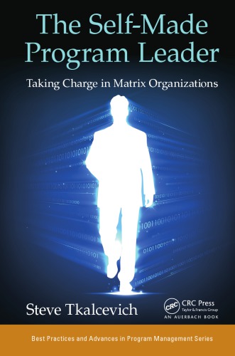The Selfmade Program Leader Taking Charge In Matrix Organizations Tkalcevich