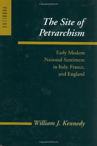 The Site Of Petrarchism Early Modern National Sentiment In Italy France And England 1st Edition Petrarca