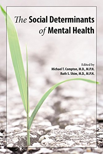 The Social Determinants Of Mental Health First Edition Michael T Compton M D Ruth S Shim M P H