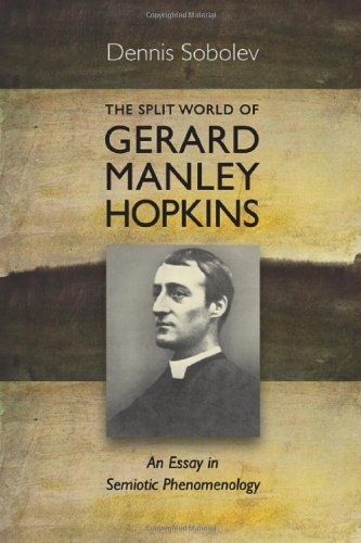 The Split World Of Gerard Manley Hopkins An Essay In Semiotic Phenomenology Hopkins