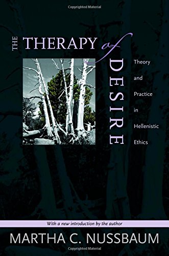 The Therapy Of Desire Theory And Practice In Hellenistic Ethics New Ed Nussbaum