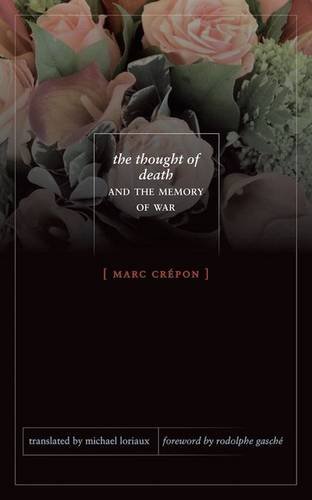The Thought Of Death And The Memory Of War Marc Crepon Michael Loriaux