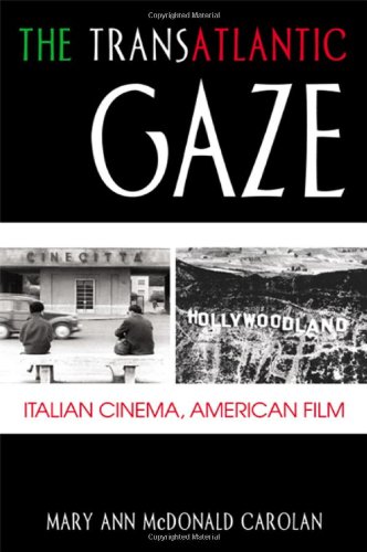 The Transatlantic Gaze Italian Cinema American Film Carolan