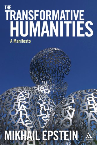 The Transformative Humanities A Manifesto 1st Edition Mikhail Epstein