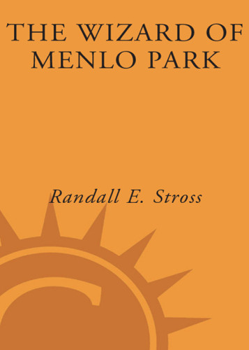 The Wizard Of Menlo Park Randall E Stross
