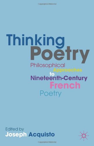 Thinking Poetry Philosophical Approaches To Nineteenthcentury French Poetry Acquisto