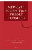 Medieval Supposition Theory Revisited E P Bos H A G Braakhuis