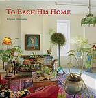 To Each His Home Inspired Interiors As Unique As Their Owners 1st Ed Bilyana Dimitrova