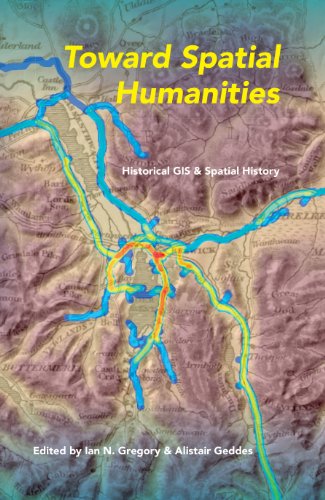 Toward Spatial Humanities Historical Gis And Spatial History Geddes