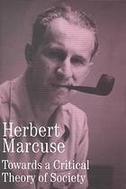 Towards A Critical Theory Of Society Collected Papers Of Herbert Marcuse Kellner