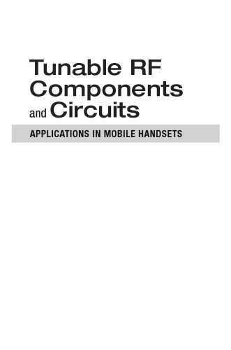 Tunable Rf Components And Circuits Applications In Mobile Handsets Hilbert