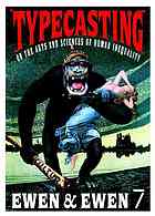 Typecasting On The Arts Sciences Of Human Inequality A History Of Dominant Ideas 1st Ed Ewen
